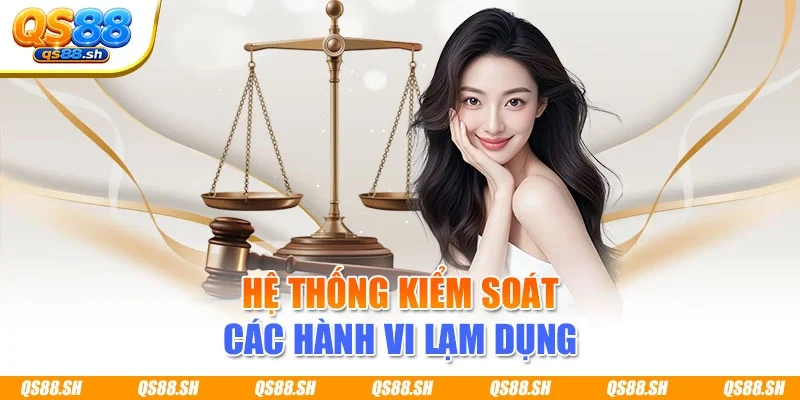 Hệ thống kiểm soát các hành vi lạm dụng