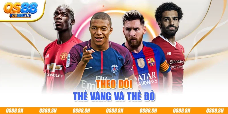 Theo dõi thẻ vàng và thẻ đỏ