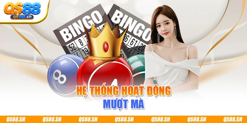 Hệ thống hoạt động mượt mà